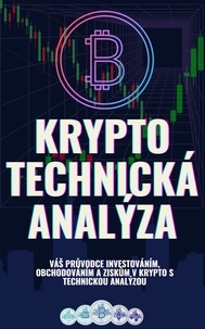  Jon Law - Az Ön kryptoeszközökbe történő befektetés, kereskedés és nyereség útmutatója a technikai elemzéssel.