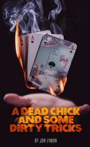  Jon Lymon - A Dead Chick And Some Dirty Tricks - Jake Rodwell Investigates, #1.