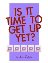 Is It Time To Get Up Yet?