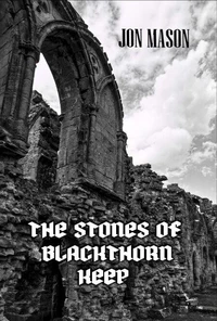 The Stones Of Blackthorn Keep