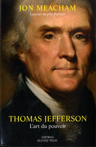 Jon Meacham - Thomas Jefferson - L'art du pouvoir.