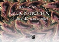 Jon Mincu - Glückstropfen - Bilder und Gedankenzeilen.