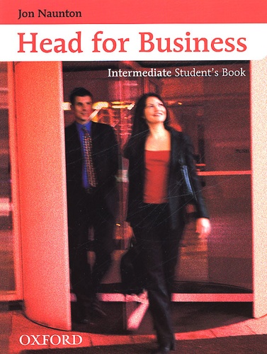 Jon Naunton - Head For Business. Intermediate Student'S Book.