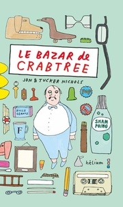 Jon Nichols et Tucker Nichols - Le bazar de Crabtree.