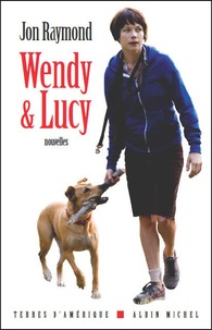 Jon Raymond - Wendy & Lucy.