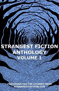  Jon Richter et  Titania Tempest - Strangest Fiction Anthology - Volume 1 - Strangest Fiction Anthologies, #1.