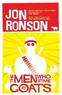 Jon Ronson - The Men Who Stare at Goats.