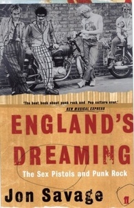 Jon Savage - England's Dreaming.