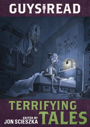 Jon Scieszka et Adam Gidwitz - Guys Read: Terrifying Tales.