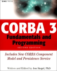 Jon Siegel - Corba 3. Fundamentals And Programming, Cd-Rom Included, 2nd Edition.