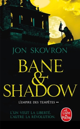 Jon Skovron - L'Empire des tempêtes Tome 2 : Bane et Shadow.