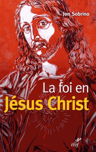 La foi en Jésus-Christ. Essai à partir des victimes