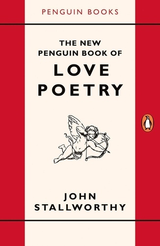 Jon Stallworthy - The New Penguin Book of Love Poetry.