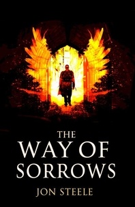Jon Steele - The Way of Sorrows.