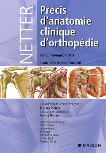 Jon Thompson - Précis d'anatomie clinique d'orthopédie - Netter.