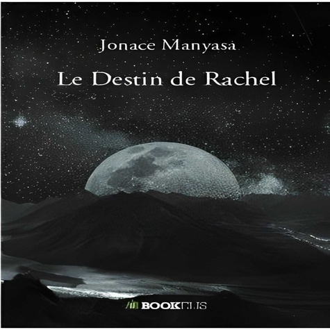 Jonace Manyasa - Le Destin de Rachel.