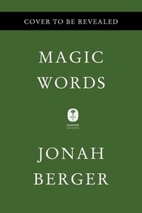 Jonah Berger - Magic Words.