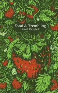 Jonah Campbell - Food &amp; Trembling.