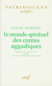 Jonah Fraenkel - Le monde spirituel des contes aggadiques.