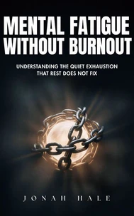 Mental Fatigue Without Burnout