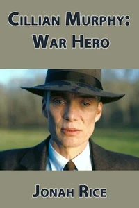 Cillian Murphy: War Hero