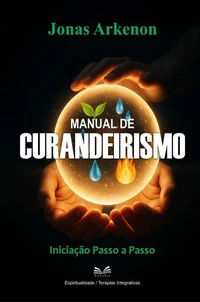 Manual de Curandeirismo - Iniciação Passo a Passo