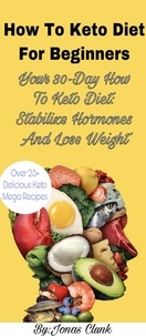  Jonas Clunk - How to Keto Diet for Beginners.