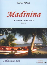 Madinina, le miroir du silence