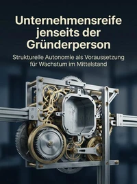 Unternehmensreife jenseits der Gründerperson