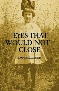 EYES That WOULD NOT CLOSE