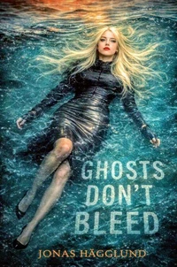 Ghosts Don't Bleed