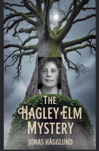 The Hagley Elm Mystery