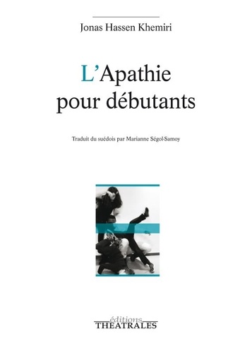 Jonas Hassen Khemiri - L'apathie pour débutants.