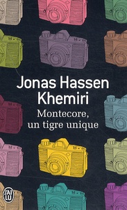Jonas Hassen Khemiri - Montecore, un tigre unique.