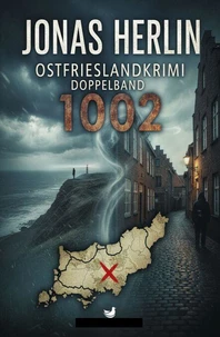Ostfrieslandkrimi Doppelband 1002: Kommissar Bremshey und der Mord in Südbrookmerland / Kommissar Bremshey trinkt erstmal eine Tasse Tee