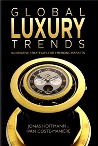 Jonas Hoffmann - Global Luxury Trends - Innovative Strategies for Emerging Markets.