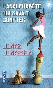 Jonas Jonasson - L'analphabète qui savait compter.