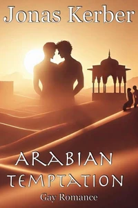 Arabian Temptation: Gay Romance