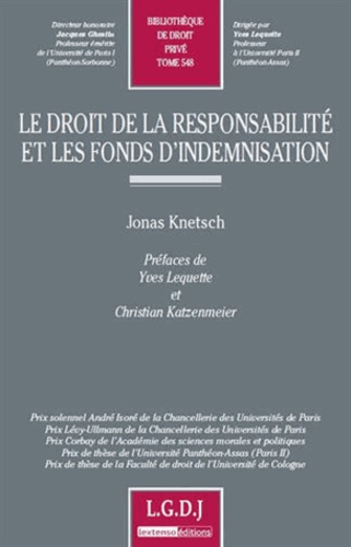 Jonas Knetsch - Le droit de la responsabilité et les fonds d'indemnisation - Analyse en droits français et allemand.