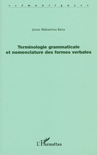 Jonas Makamina Bena - Terminologie grammaticale et nomenclature des formes verbales.