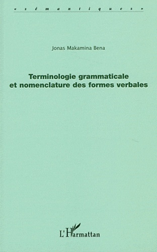 Jonas Makamina Bena - Terminologie grammaticale et nomenclature des formes verbales.