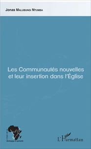 Les communautés nouvelles et leur insertion dans l'Eglise