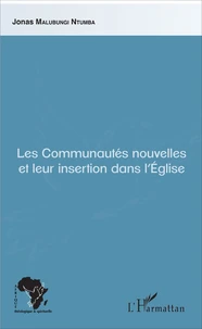Les communautés nouvelles et leur insertion dans l'Eglise