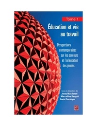 Jonas Masdonati et Marcelline Bangali - Education et vie au travail 01 : Perspectives contemporaines sur les parcours et l'orientation des...