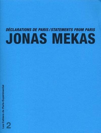 Jonas Mekas - Déclarations de Paris - Edition bilingue français-anglais.
