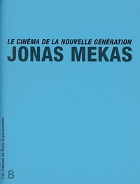 Jonas Mekas - Le cinéma de la nouvelle génération.