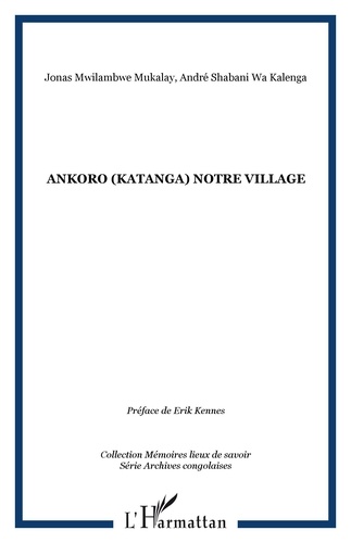 Ankoro (Katanga). Notre village