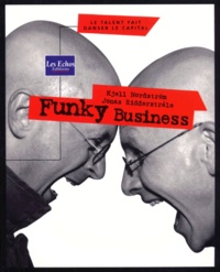 Jonas Ridderstrale et Kjell A. Nordström - Funky Business.