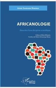 Jonas Shamuana Mabenga - Africanologie - Ebauche d'une discipline scientifique.
