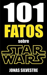 101 Fatos sobre Star Wars
